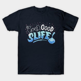 A Good Good Slife T-Shirt